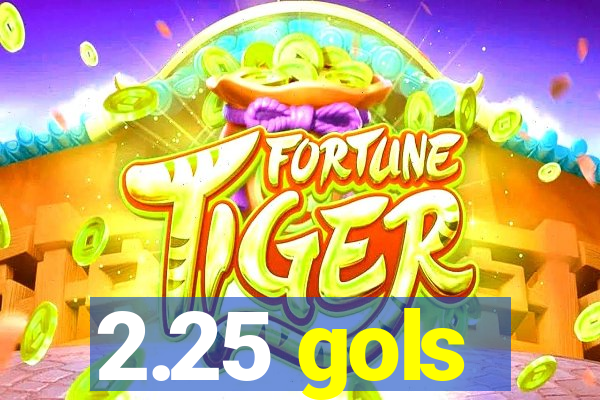 2.25 gols